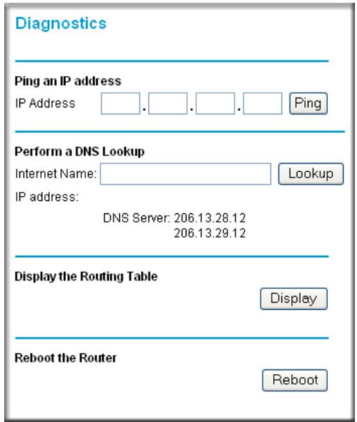 Diagnostics Ping an IP address IP Address Ping Perform a DNS Lookup Internet Name: Lookup IP address: DNS Server: 206.13.28.12 206.13.29.12 Display the Routing Table Display Reboot the Router Reboot