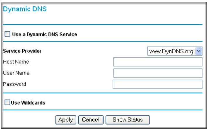 Dynamic DNS Use a Dynamic DNS Service Service Provider www.DynDNS.org Host Name User Name Password Use Wildcards Apply Cancel Show Status