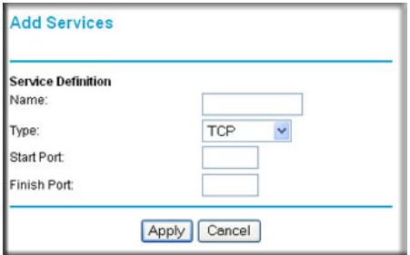 Add Services Service Definition Name: Type: TCP Start Port: Finish Port: Apply Cancel