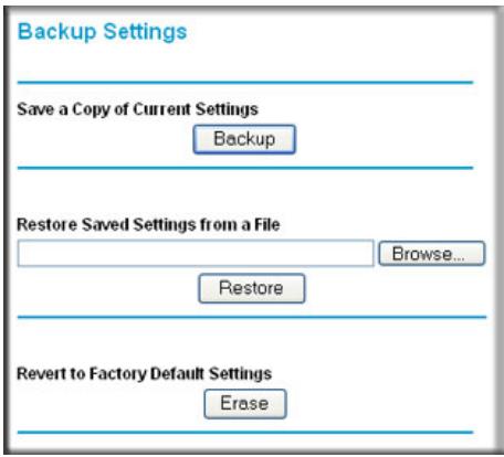 Backup Settings Save a Copy of Current Settings Backup Restore Saved Settings from a File Browse... Restore Revert to Factory Default Settings Erase