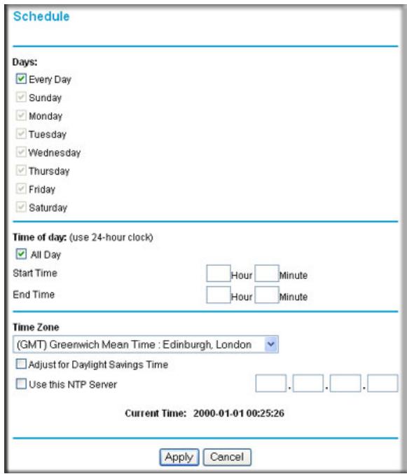 Schedule Days: Every Day Sunday Monday Tuesday Wednesday Thursday Friday Saturday Time of day: (use 24-hour clock) All Day Start Time Hour Minute End Time Hour Minute Time Zone (GMT) Greenwich Mean Time : Edinburgh, London Adjust for Daylight Savings Time Use this NTP Server . . . . Current Time: 2000-01-01 00:25:26 Apply Cancel