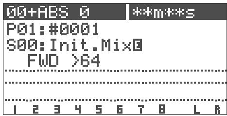 00+ABS 0 P01:#0001 S00:Init.Mix0 FWD >64 I 2 3 4 5 6 7 8 L R