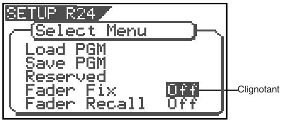 SETUP R24 Select Menu Load PGM Save PGM Reserved Fader Fix Off Fader Recall Off Clignotant