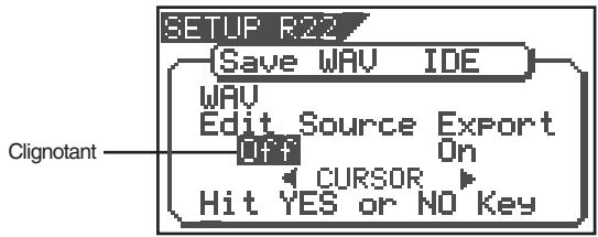 FOSTEX VF80 - Quand "WAV" clignote, pressez le bouton [ENTER/YES]. L'afficheur présente l'écran de réglage On/Off de la fonction Edit Source Export où "Off" clignote. Vous pouvez alterner entre On et Off en utilisant les boutons [CURSOR]. - 1