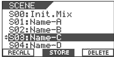 SCENE S00: Init.Mix S01: Name-A S02: Name-B ÷S03: Name-C S04: Name-D RECALL STORE DELETE