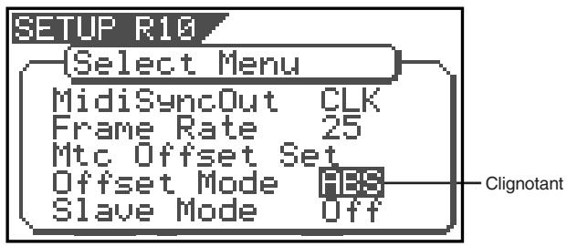 SETUP R10 Select Menu MidiSyncOut CLK Frame Rate 25 Mtc Offset Set Offset Mode ABS Slave Mode Off Clignotant