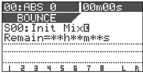 00:ABS 0 00m00s BOUNCE S00:Init Mix Remain=**h**m**s 1 2 3 4 5 6 7 8 L R