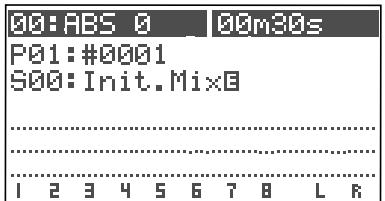 00:ABS 0 00m30s P01:#0001 S00:Init.Mix0 I 2 3 4 5 6 7 8 L R