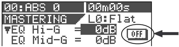 00:ABS 0 MASTERING L0:Flat EQ Hi-G = 0dB EQ Mid-G = 0dB OFF