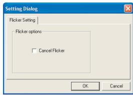 Setting Dialog Flicker Setting | Flicker options Cancel Flicker OK Cancel