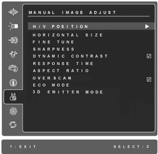 MANUAL IMAGE ADJUST H / V POSITION HORIZONTAL SIZE FINE TUNE SHARPNESS DYNAMIC CONTRAST RESPONSE TIME ASPECT RATIO OVERSCAN ECO MODE 3D EMITTER MODE 1 : EXIT SELECT : 2