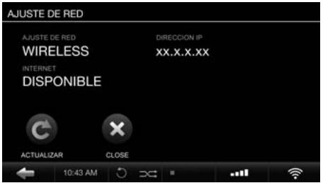 AJUSTE DE RED AJUSTE DE RED WIRELESS INTERNET DISPONIBLE ACTUALIZAR CLOSE DIRECCION IP XX.X.X.XX 10:43 AM