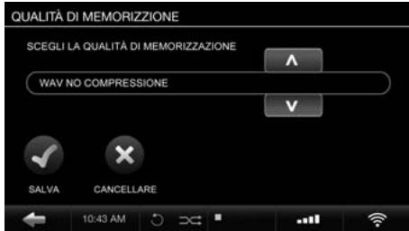 QUALITÀ DI MEMORIZZIONE SCEGLI LA QUALITÀ DI MEMORIZZAZIONE WAV NO COMPRESSIONE SALVA CANCELLARE 10:43 AM