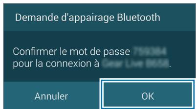 Demande d'appairage Bluetooth Confirmer le mot de passe pour la connexion à 759384 Gear Live 8658. Annuler OK