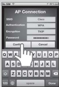 AP Connection SSID Cisco Authentication WPA Encryption TKIP Password ************ Confir Cancel Q W E Y U I O P A S D H J K L Z X C V B N M 123 space Done