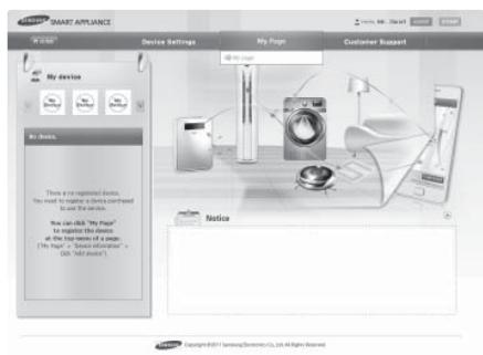 SMART APPLIANCE Device Settings My Page Customer Support My Device No Device There is no registered devices. You must not register a device based on to use the device. How can do "My Page" to report this device at the last session of a device [My Page is available at a device - [Self-Added device] ] Notice Copyright ©2017 Samsung Electronics Co., Ltd. (All rights reserved)