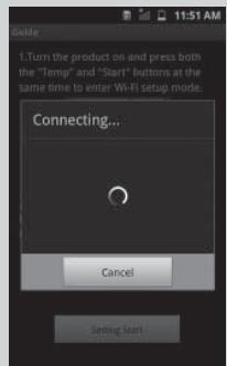 11:51 AM I. Turn the product on and press both the "Temp" and "Start" buttons at the same time to enter Wi-Fi setup mode. Connecting... Cancel Setting Start