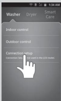 Washer Dryer Smart Care Indoor control Outdoor control Connection setup Connection Setup not used in the LCD model.