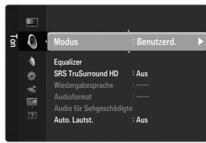 Modus : Benutzerd. Equalizer SRS TruSurround HD : Aus Wiedergabesprache : ---- Audioformat : ---- Audio für Sehgeschädigte Auto. Lautst. : Aus