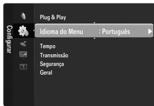 Plug & Play Idioma do Menu : Português Tempo Transmissão Segurança Geral