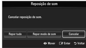 Reposição de som Cancelar reposição de som. Report tudo Repair modo de som Cancelar ► Mover Enter Voltar