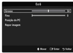 Ecrã Grosso 50 Fino 0 Posição do PC Repor imagem Mover Enter Voltar