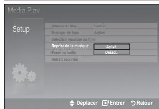 Media Play Setup Vitesse du diap. Normal Musique de fond :Activé Sélection musique de fond Reprise de la musique Activé Écran de veille Désact. Retrait sécurisé Déplacer Entrer Retour