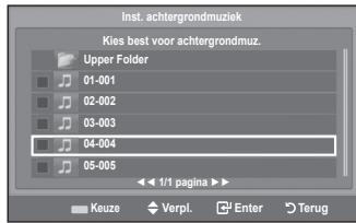 Inst. achtergrondmuziek Kies best voor achtergrondmuz. Upper Folder 01-001 02-002 03-003 04-004 05-005 << 1/1 pagina >> Keuze Verpl Enter Terug