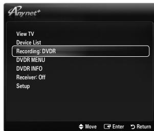 Anynet+ View TV Device List Recording: DVD DVDR MENU DVDR INFO Receiver: Off Setup Move Enter Return