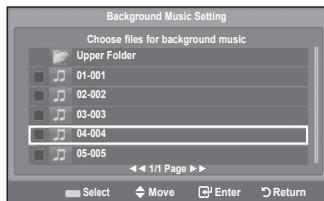 Background Music Setting Choose files for background music Upper Folder 01-001 02-002 03-003 04-004 05-005 Select Move Enter Return