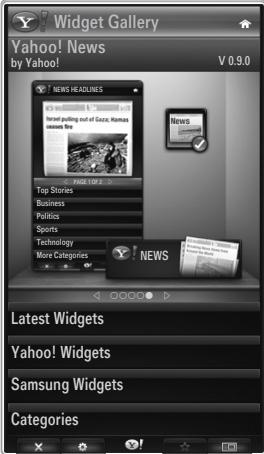 Widget Gallery Yahoo! News by Yahoo! V 0.3.0 NEWS HEADLINES Top Stories Business Politics Sports Technology More Categories NEWS Latest Widgets Yahoo! Widgets Samsung Widgets Categories