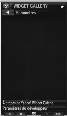 WIDGET GALLERY Paramètres À propos de Yahoo! Widget Galerie Paramètres du développeur