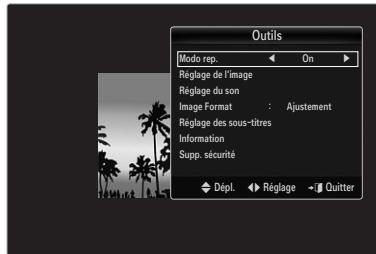 Outils Modo rep. On Réglage de l'image Réglage du son Image Format : Ajustement Réglage des sous-titres Information Supp. sécurité Dépl. Réglage Quitter
