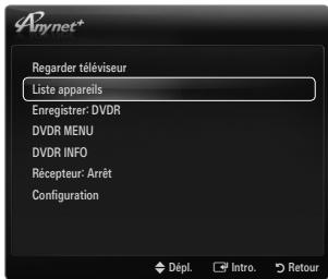 Anynet* Regarder téléviseur Liste appareils Enregistrer: DVDR DVDR MENU DVDR INFO Récepteur: Arrêt Configuration