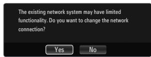 The existing network system may have limited functionality. Do you want to change the network connection? Yes No