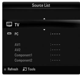 Source List TV PC : - - AV1 : - - AV2 : - - Component1 : - - Component2 : - - Refresh Tools