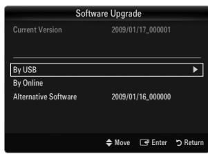 Software Upgrade Current Version 2009/01/17_000001 By USB By Online Alternative Software 2009/01/16_000000 Move Enter Return