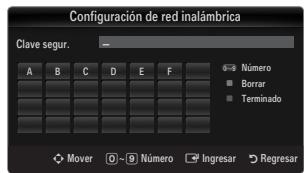 Configuración de red inalámbrica Clave segur. A B C D E F Número Borrar Terminado Mover 0~9 Número Ingresar Regresar