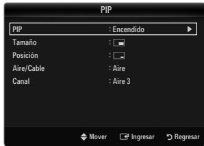 PIP PIP : Encendido Tamaño : Posición : Aire/Cable : Aire Canal : Aire 3 Mover Ingresar Regresar