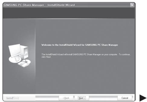SAMSUNG PC Share Manager - InstallShield Wizard Welcome to the InstallShield Wizard for SAMSUNG PC Share Manager The InstallShield Wizard will install SAMSUNG PC Share Manager on your computer. To continue, click Next. InstallShield < Back Next > Cancel