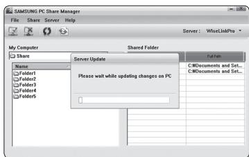 SAMSUNG PC Share Manager File Share Server Help Server: WiseLinkPro My Computer Share Name Folder1 Folder2 Folder3 Folder4 Folder5 Shared Folder Server Update Please wait while updating changes on PC Full Path C:\Documents and Set... C:\Documents and Set...
