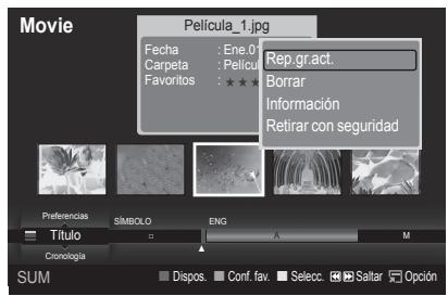 Movie Película_1.jpg Fecha : Ene.0 Carpeta : Película Favonitos : ★★★★ Rep gr.act. Borrar Información Retirar con seguridad Preferencias SIMBOLO ENG Título Chronología Dispos. Conf. fav. Selecc. Saltar Opción