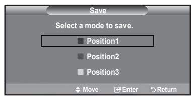 Save Select a mode to save. Position1 Position2 Position3 Move Enter Return