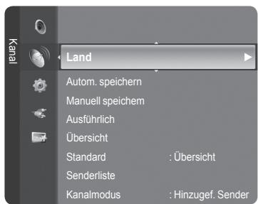 Kanal Land Autom. speichern Manuell speichern Ausführlich Übersicht Standard : Übersicht Senderliste Kanalmodus : Hinzugef. Sender