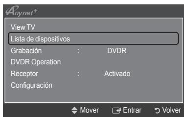 Anynet+ View TV Lista de dispositivos Grabación : DVDR DVDR Operation Receptor : Activado Configuración Mover Entrar Volver