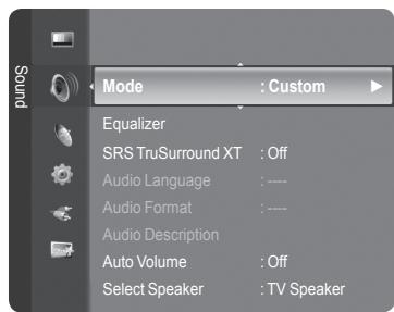 Sound Mode : Custom Equalizer SRS TruSurround XT : Off Audio Language : ---- Audio Format : ---- Audio Description Auto Volume : Off Select Speaker : TV Speaker