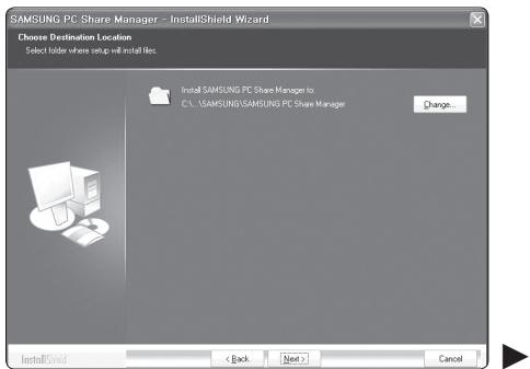SAMSUNG PC Share Manager - InstallShield Wizard Choose Destination Location Select folder where setup will install files. Install SAMSUNG PC Share Manager to C:\.SAMSUNG\SAMSUNG PC Share Manager Change... InstallShield < Back Next > Cancel