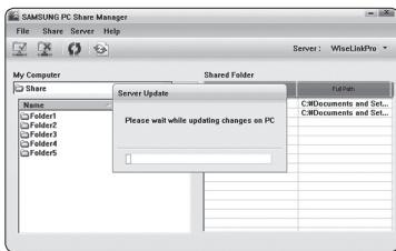 SAMSUNG PC Share Manager File Share Server Help Server: WiseLinkPw My Computer Shared Folder Share Name Server Update Folder1 Please wait while updating changes on PC Folder2 Folder3 Folder4 Folder5 C:\Documents and Set\... C:\Documents and Set\...