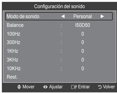 Configuración del sonido Modo de sonido ← Personal ► Balance : I50D50 100Hz : 0 300Hz : 0 1KHz : 0 3KHz : 0 10KHz : 0 Rest. Mover Ajustar Entrar Volver