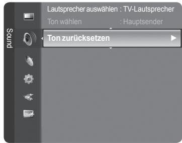 Lautsprecher auswählen : TV-Lautsprecher Ton wählen : Hauptsender Ton zurücksetzen